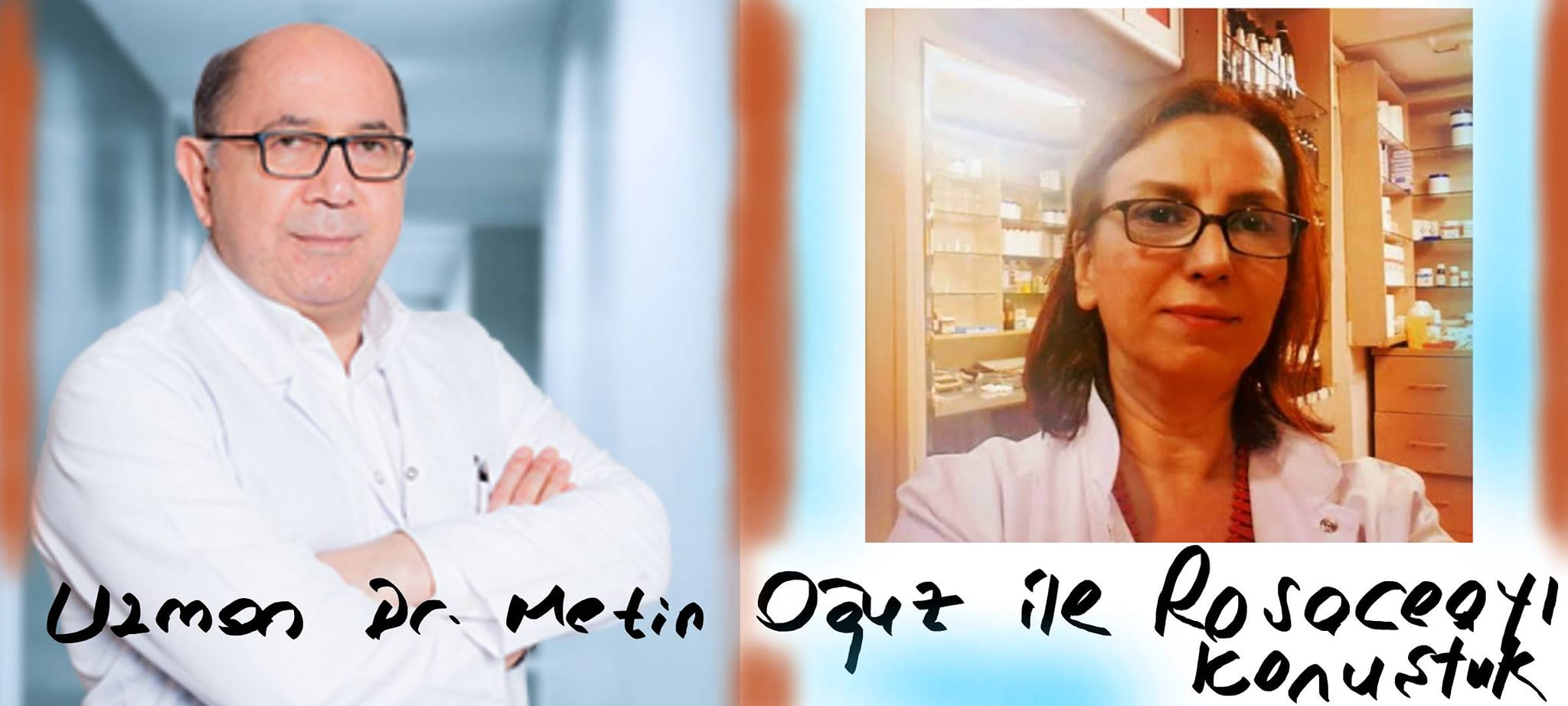 Uzman Doktor Metin Oğuz ile rosacea ( gül) hastalığını konuştuk 